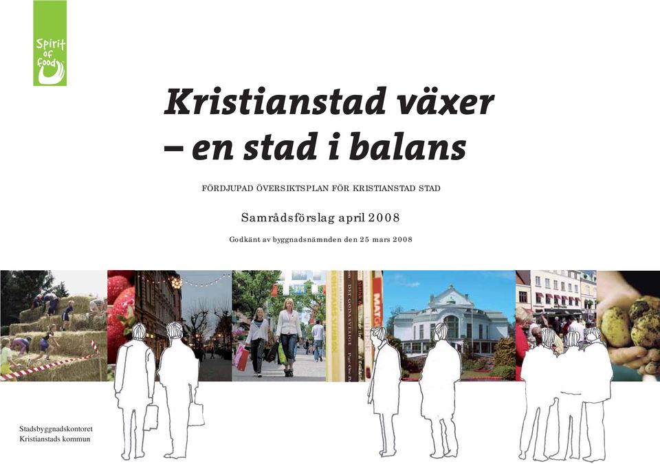 2008 Godkänt av byggnadsnämnden den 25