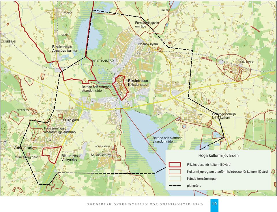 slåttrade strandområden VÄ HOLM NORRA ÅSUM Äldre utmark Munkeberg gård Riksintresse Vä kyrkby Åsums kyrkby Höga kulturmiljövärden RINKABY