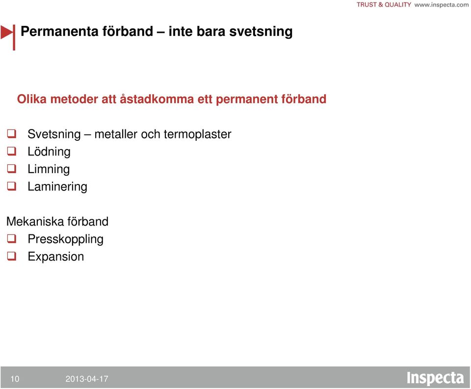 Svetsning metaller och termoplaster Lödning
