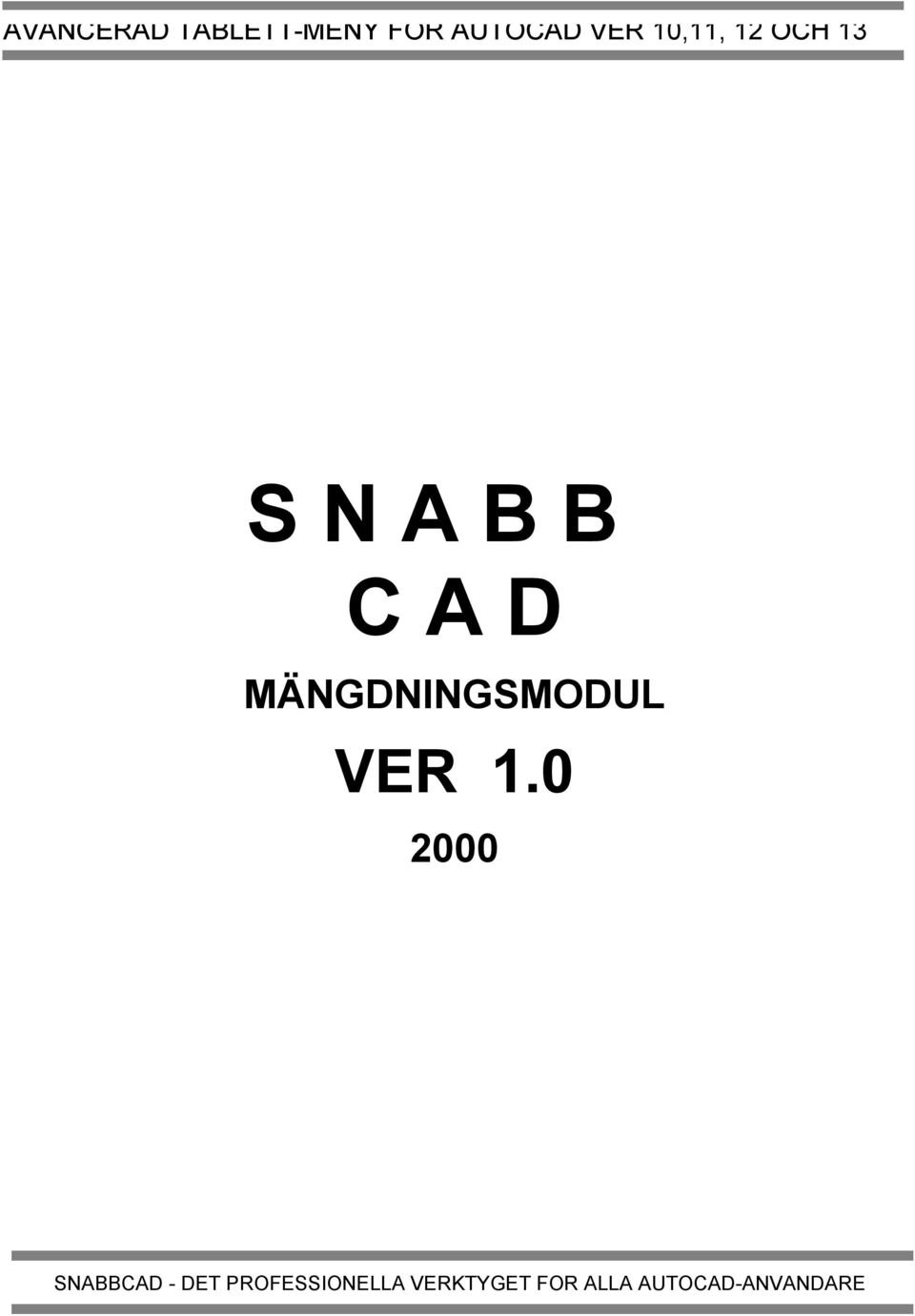 0 2000 SNABBCAD SnabbCAD - DET PROFESSIONELLA - Det