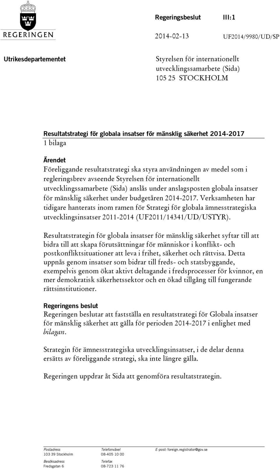 anslagsposten globala insatser för mänsklig säkerhet under budgetåren 2014-2017.