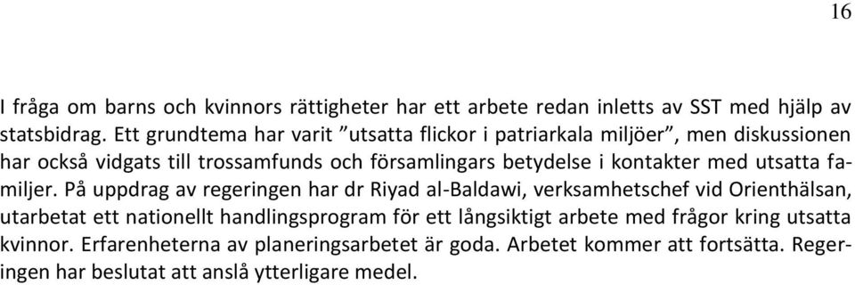kontakter med utsatta familjer.