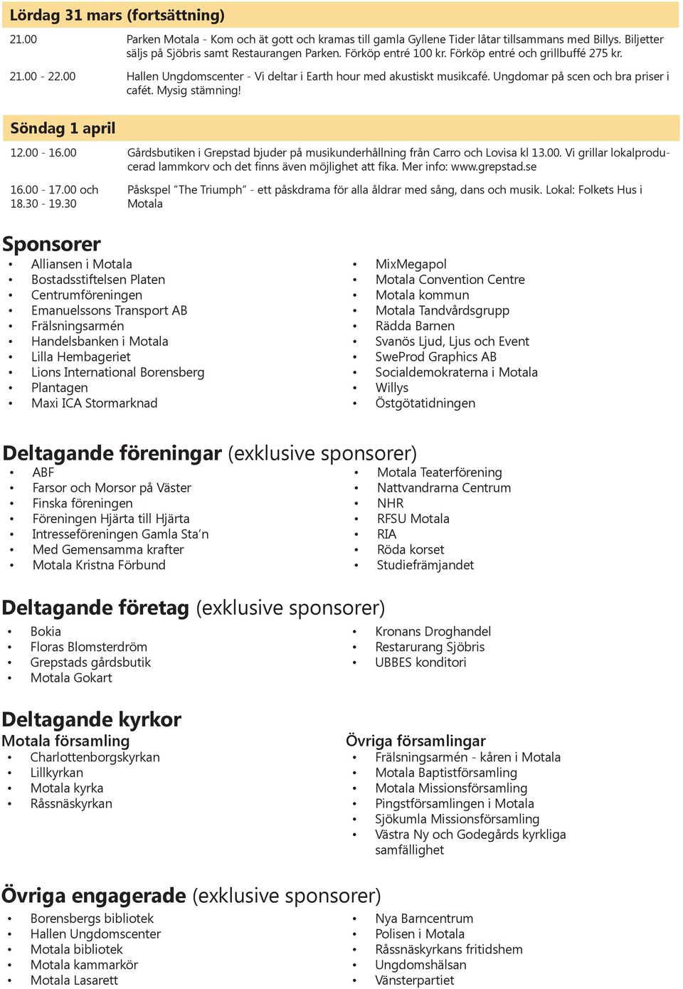 Söndag 1 april 12.00-16.00 Gårdsbutiken i Grepstad bjuder på musikunderhållning från Carro och Lovisa kl 13.00. Vi grillar lokalproducerad lammkorv och det finns även möjlighet att fika.