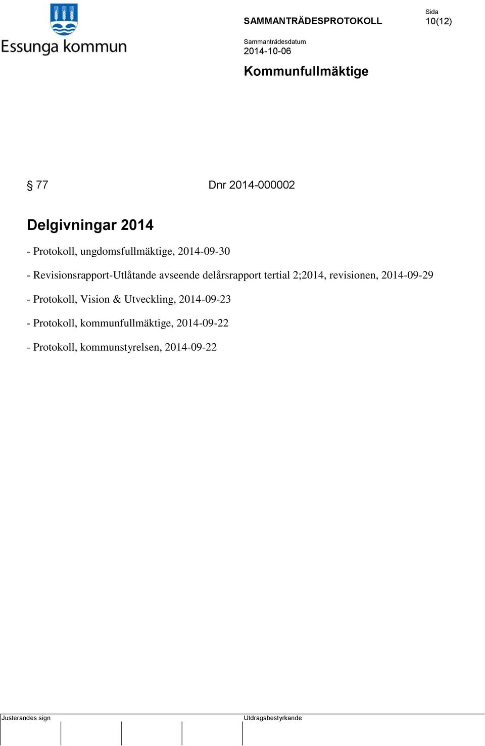 2;2014, revisionen, 2014-09-29 - Protokoll, Vision & Utveckling, 2014-09-23