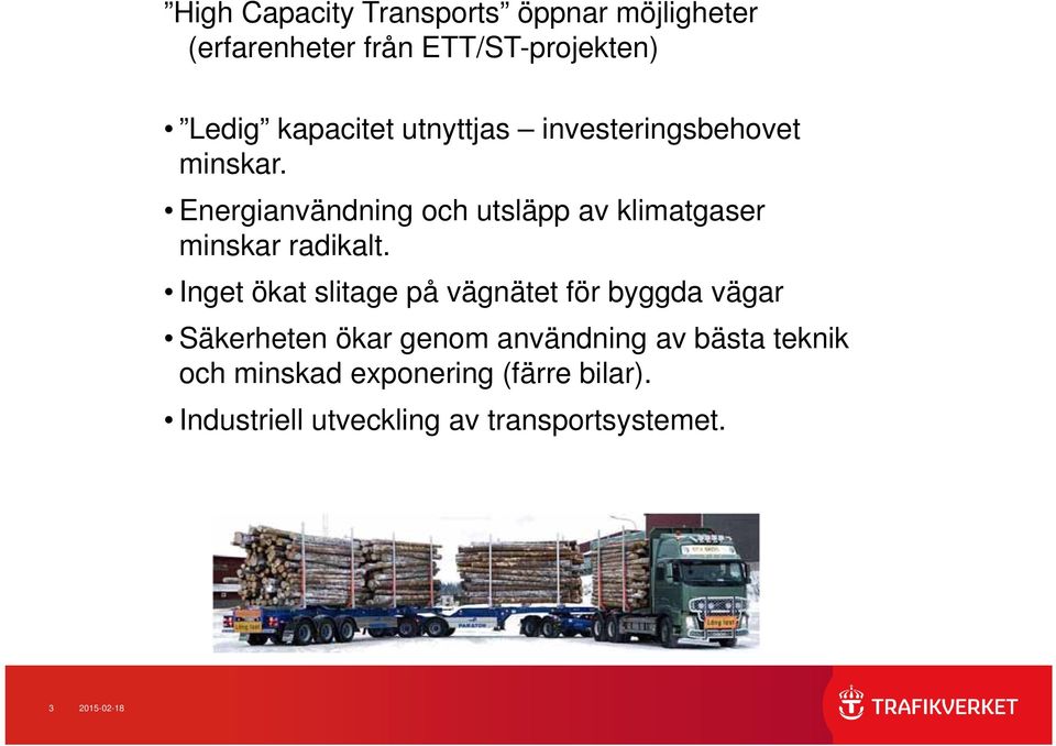 Energianvändning och utsläpp av klimatgaser minskar radikalt.