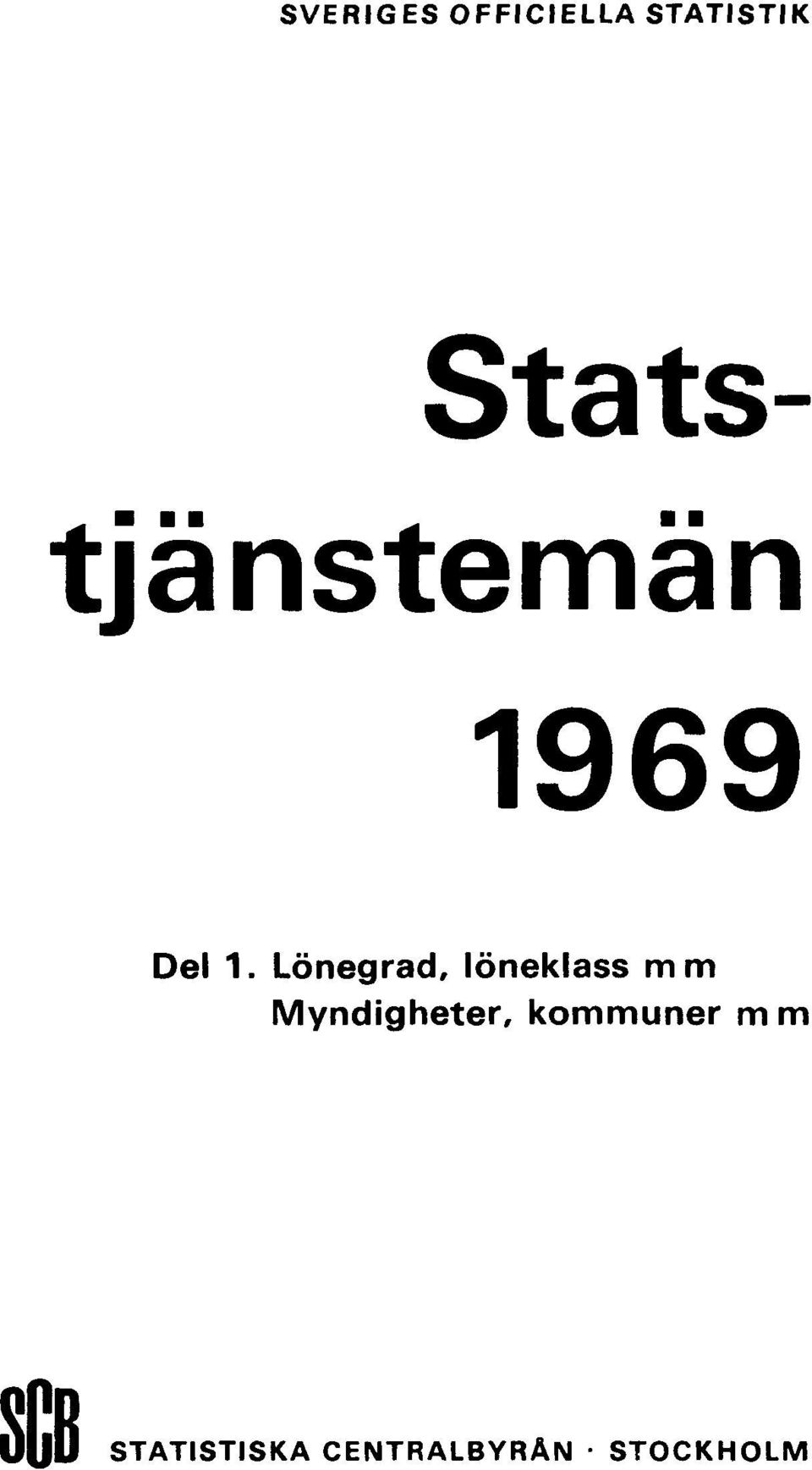 Lönegrad, löneklass m m Myndigheter,