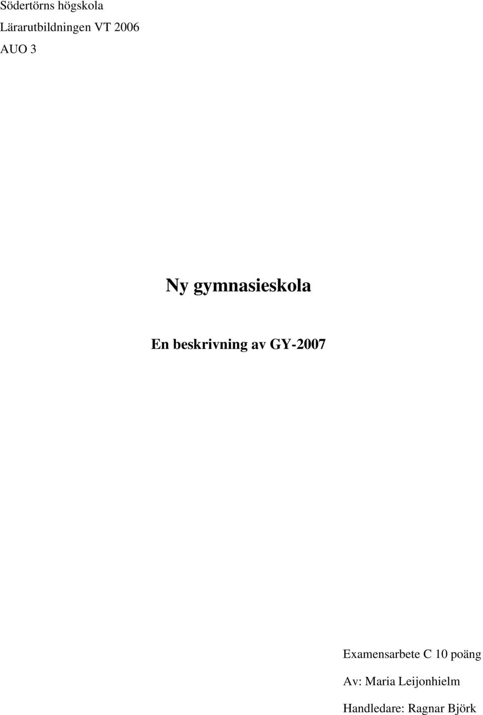 beskrivning av GY-2007 Examensarbete C 10