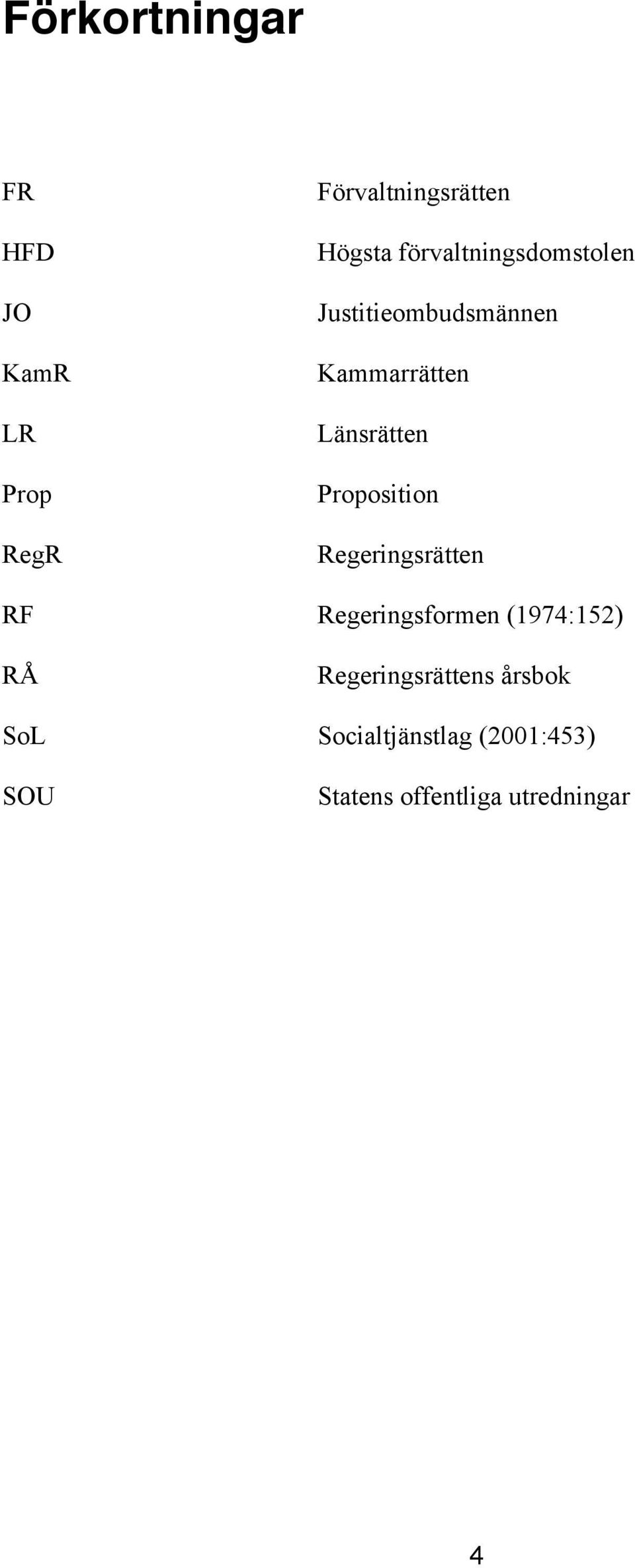 Proposition Regeringsrätten RF Regeringsformen (1974:152) RÅ