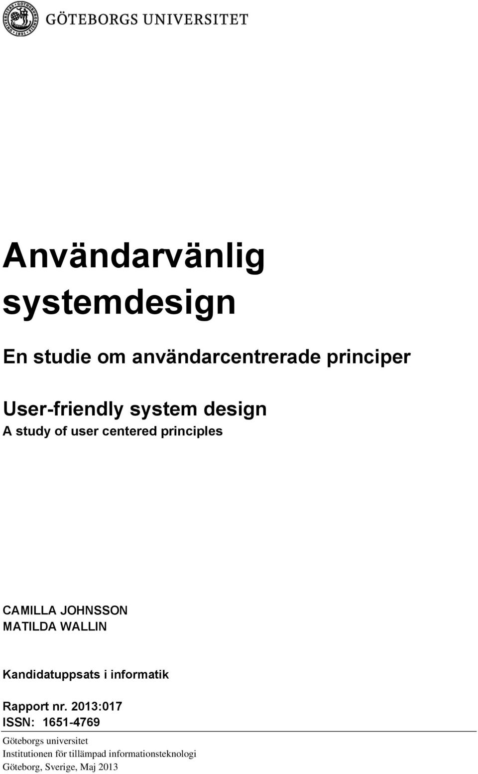 Kandidatuppsats i informatik Rapport nr.