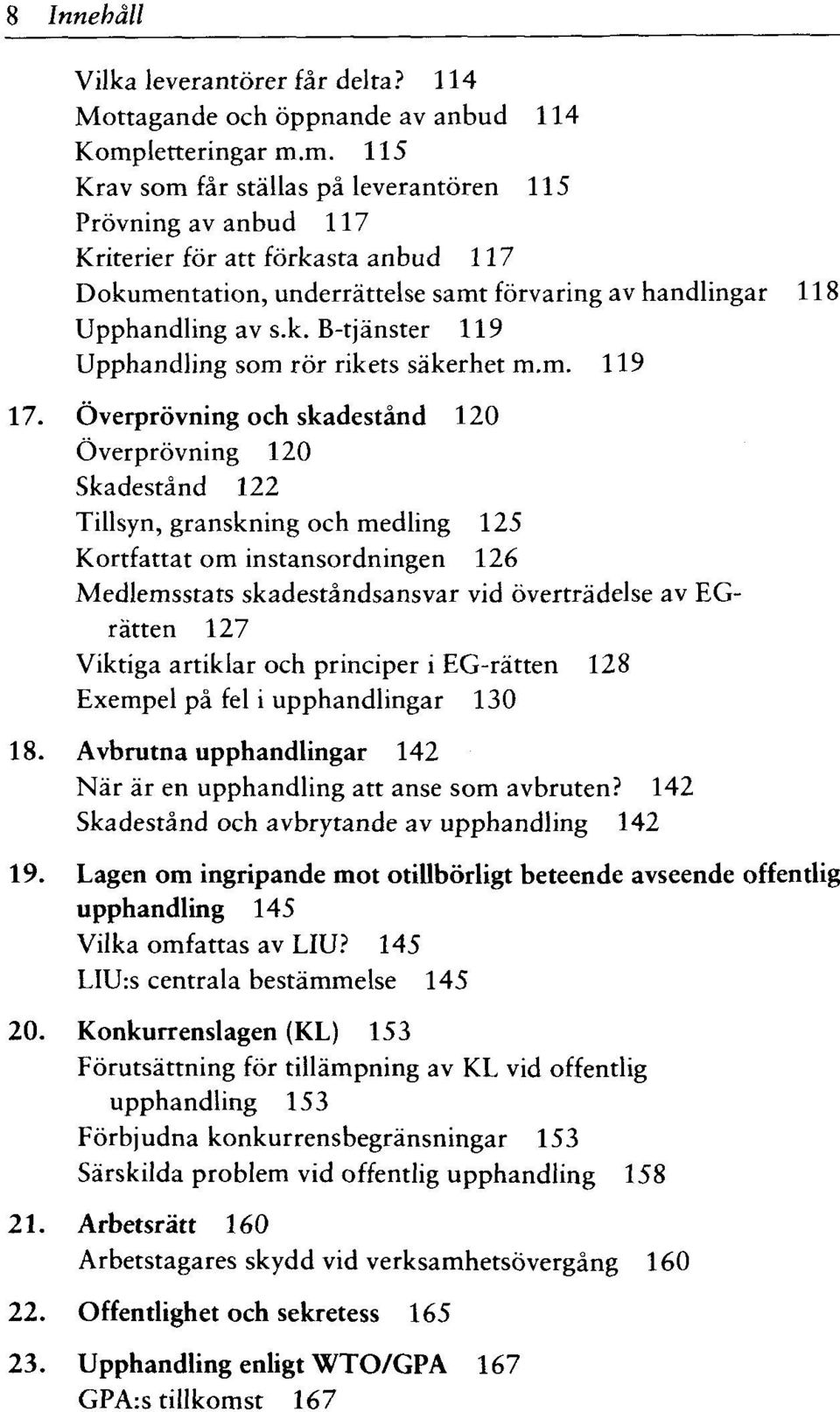 k. B-tjanster 119 Upphandling som ror rikets sakerhet m.m. 119 17.