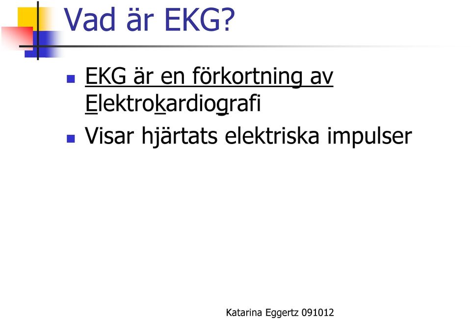 av Elektrokardiografi