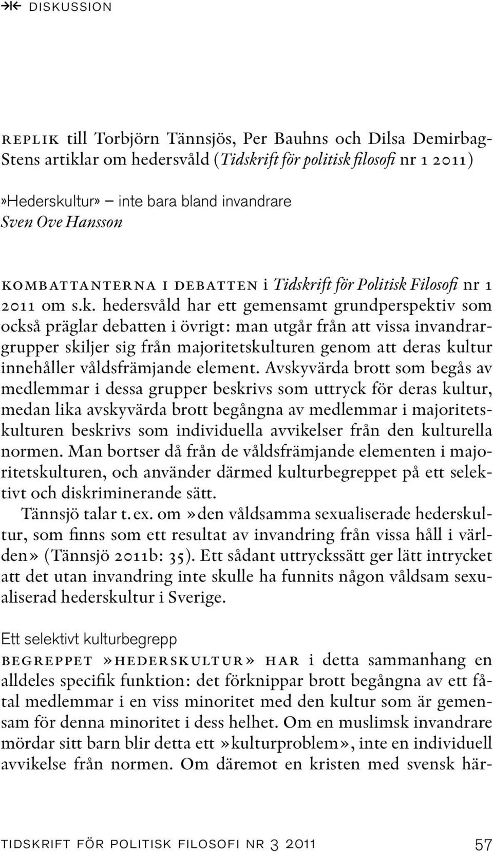 mbattanterna i debatten i Tidskr