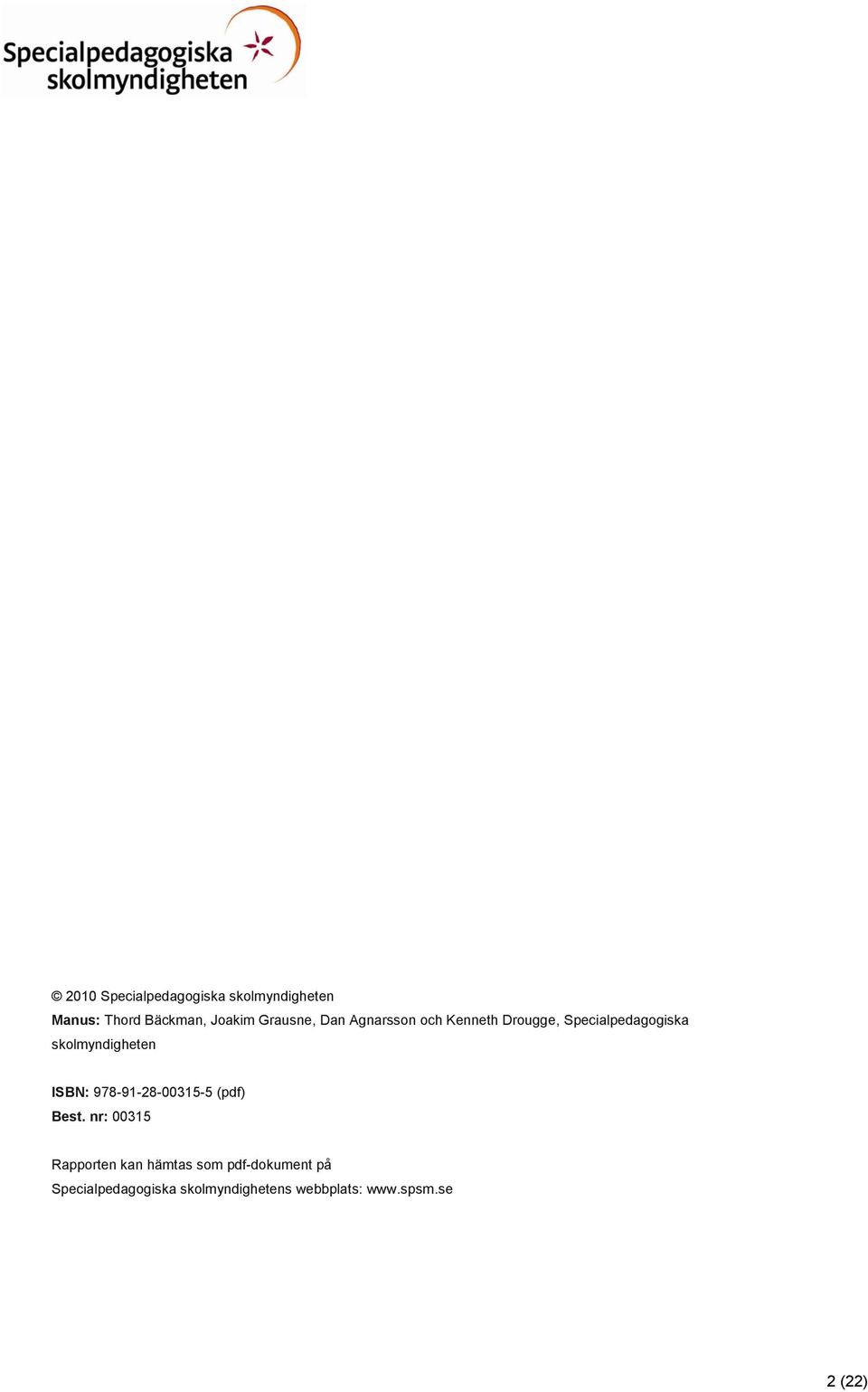 skolmyndigheten ISBN: 978-91-28-00315-5 (pdf) Best.