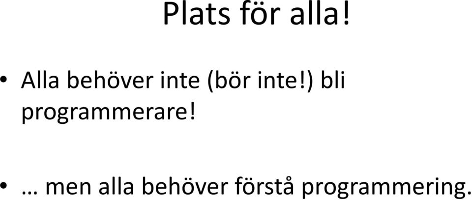 inte!) bli programmerare!