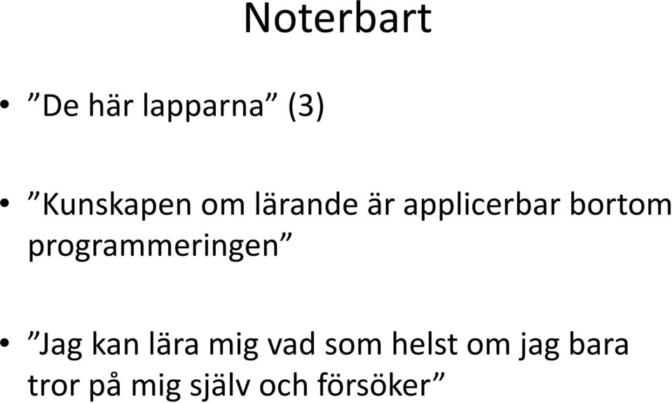 programmeringen Jag kan lära mig vad som