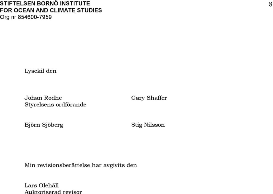 Stig Nilsson Min revisionsberättelse har