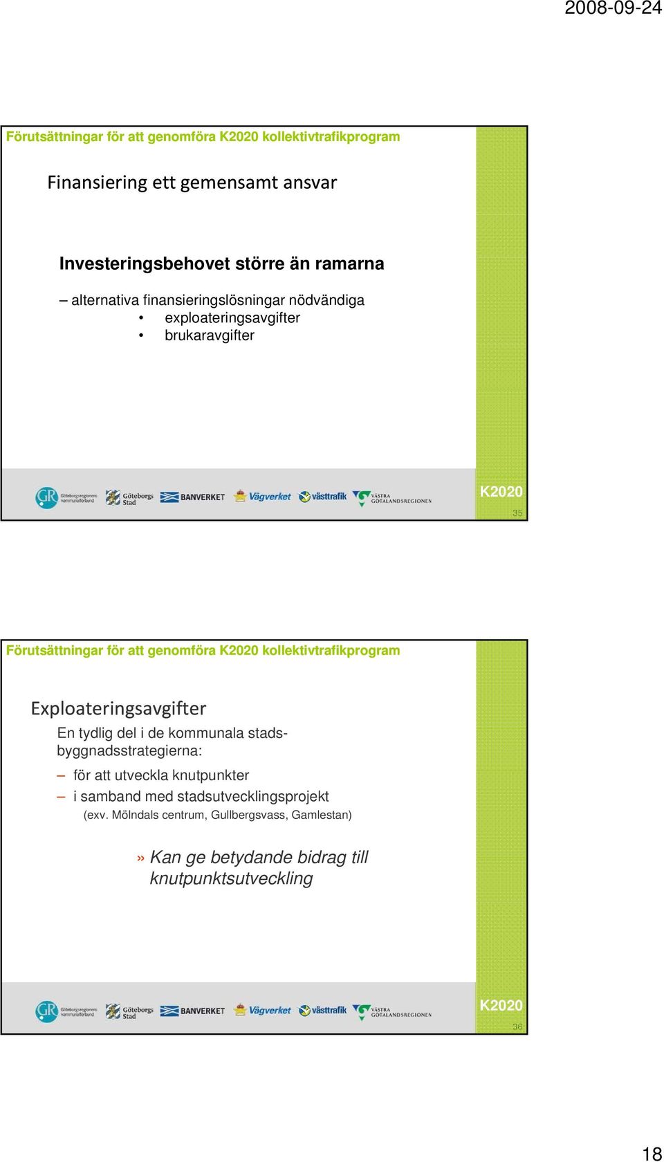 kollektivtrafikprogram Exploateringsavgifter En tydlig del i de kommunala stadsbyggnadsstrategierna: för att utveckla knutpunkter