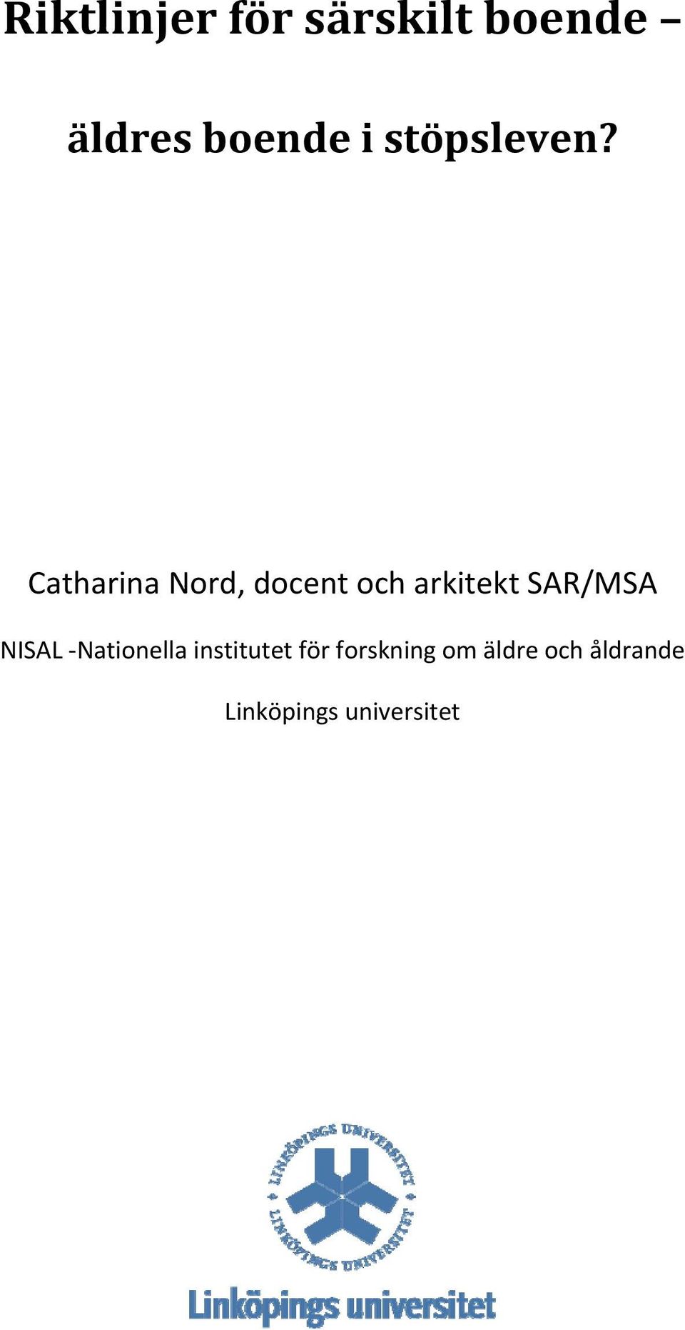 Catharina Nord, docent och arkitekt SAR/MSA
