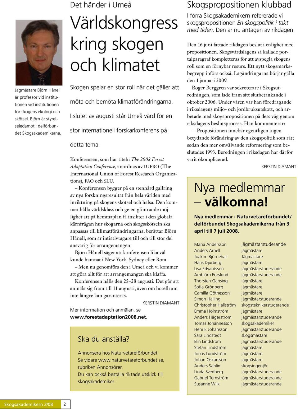 I slutet av augusti står Umeå värd för en stor internationell forskarkonferens på detta tema.