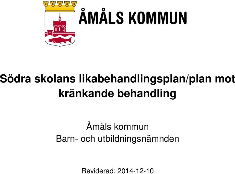 kränkande behandling Åmåls