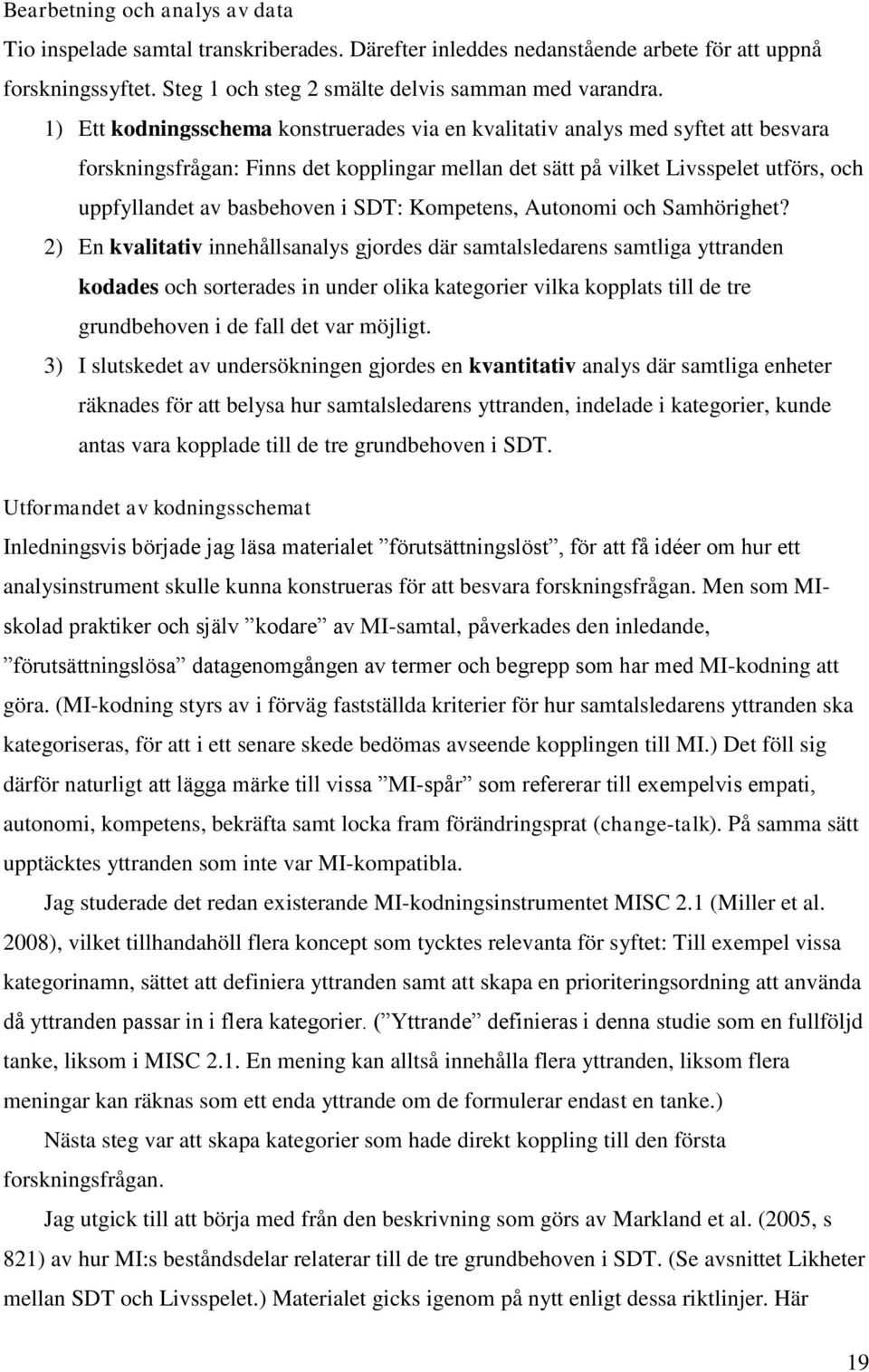 i SDT: Kompetens, Autonomi och Samhörighet?