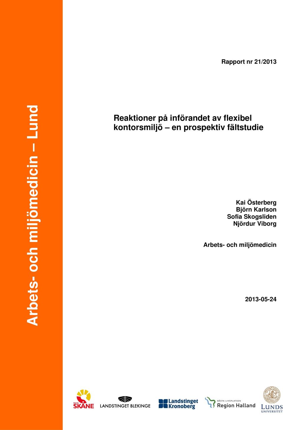 prospektiv fältstudie Kai Österberg Björn Karlson