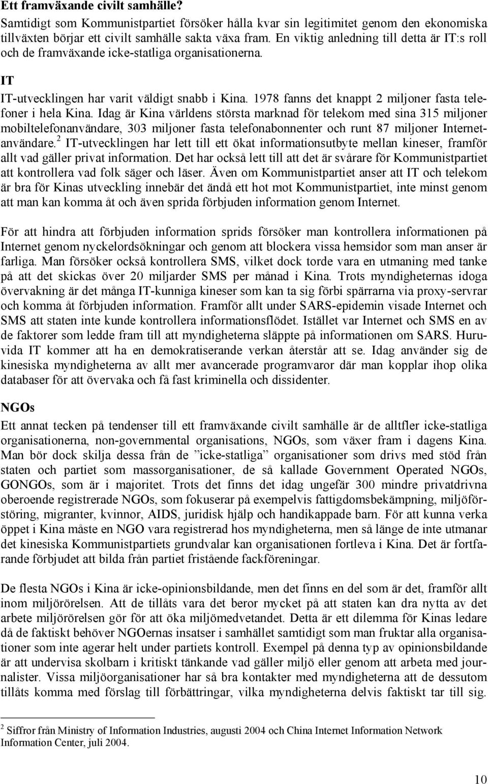 1978 fanns det knappt 2 miljoner fasta telefoner i hela Kina.