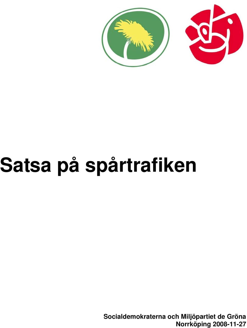 och Miljöpartiet de