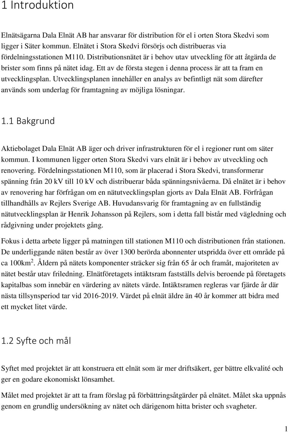 Ett av de första stegen i denna process är att ta fram en utvecklingsplan.