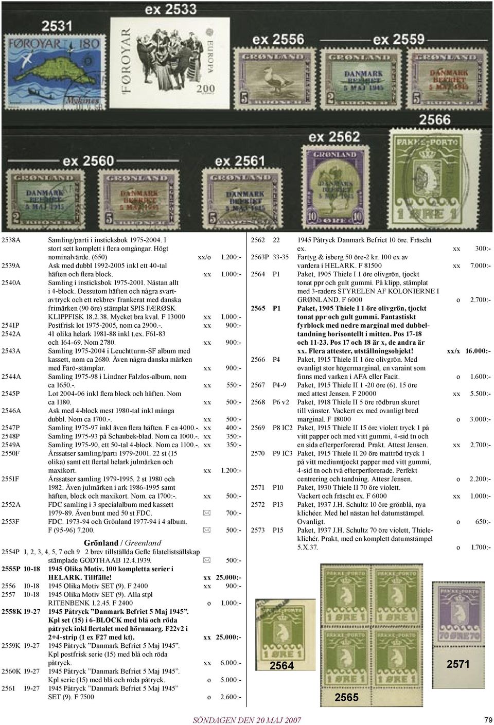 Mycket bra kval. F 13000 xx 1.000:- 2541P Postfrisk lot 1975-2005, nom ca 2900.-. xx 900:- 2542A 41 olika helark 1981-88 inkl t.ex. F61-83 och 164-69. Nom 2780.