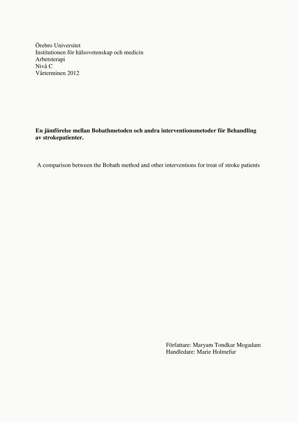 Behandling av strokepatienter.