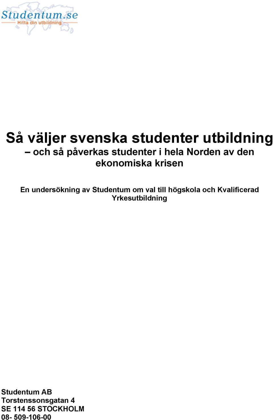 undersökning av Studentum om val till högskola och Kvalificerad