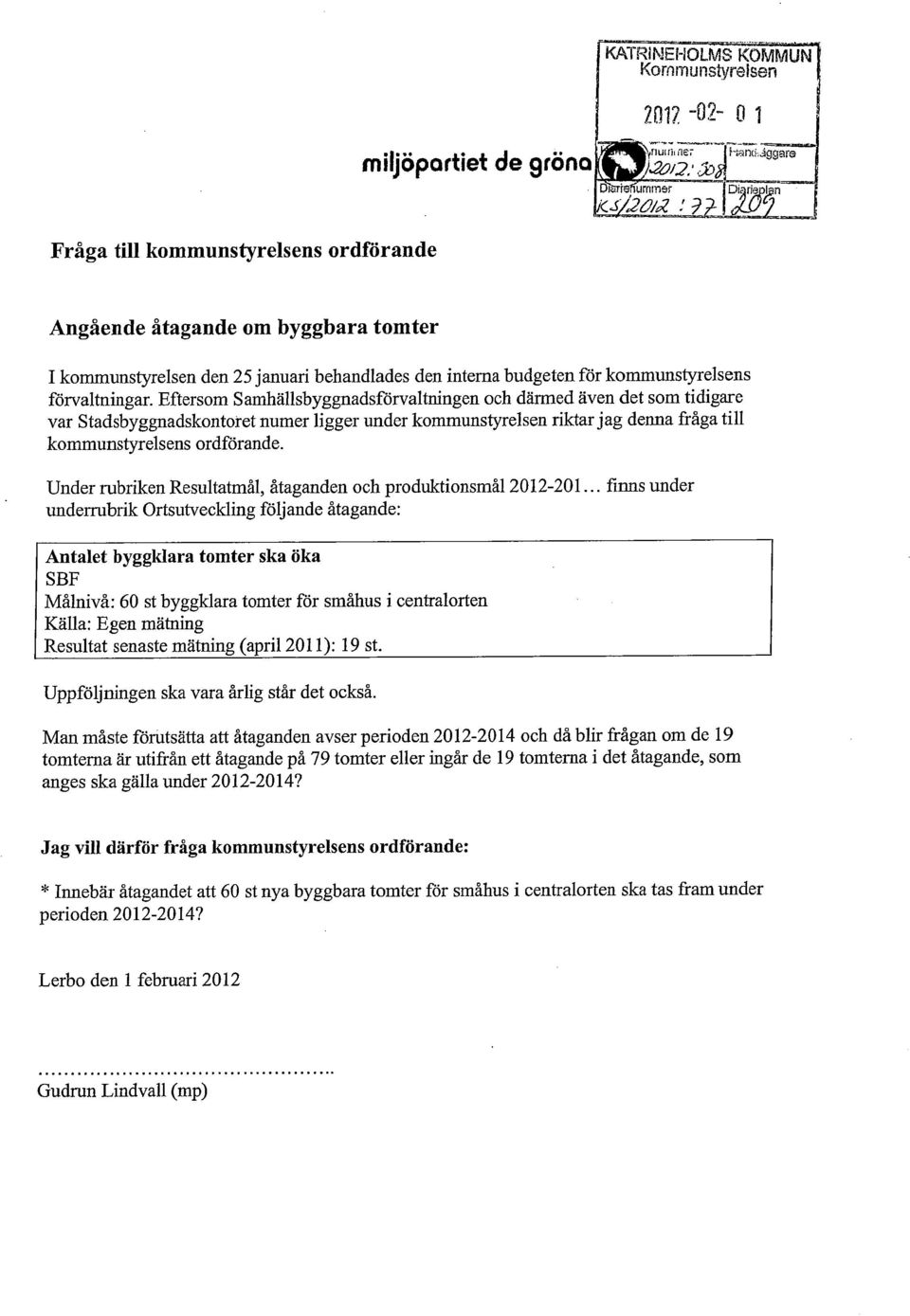 budgeten för kommunstyrelsens förvaltningar.