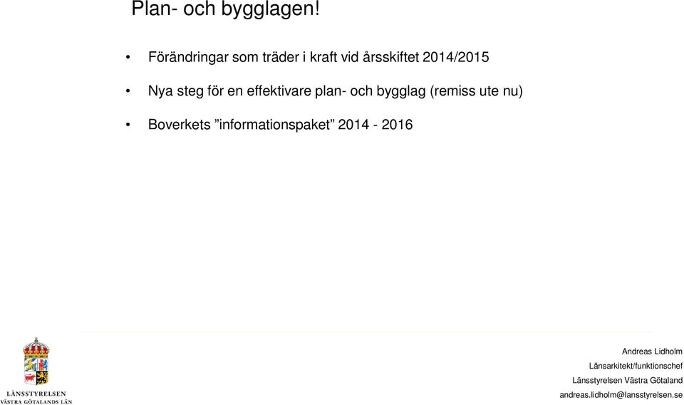 en effektivare plan- och bygglag (remiss ute nu) Boverkets