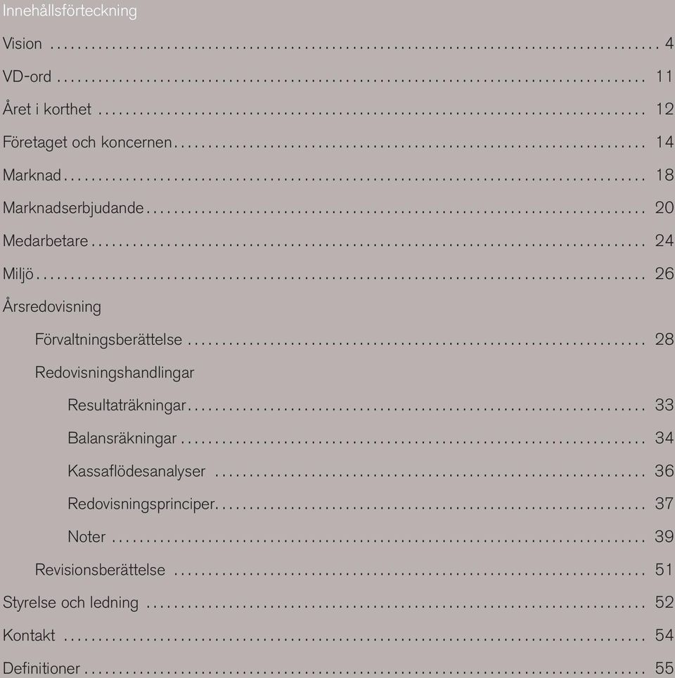 .................................................................................... 18 Marknadserbjudande......................................................................... 20 Medarbetare.