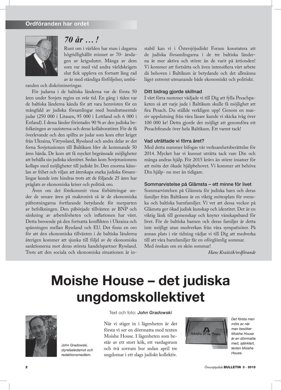 För judarna i de baltiska länderna var de första 50 åren under Sovjets regim en svår tid.