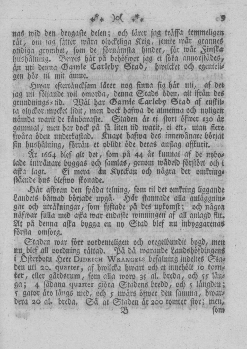 Bewi* här på behöfwer jag et söka annorstädes, an uti denna Gamle Carlcby Stab, hwilcket och egenteli--. gen hor til mit ämne.
