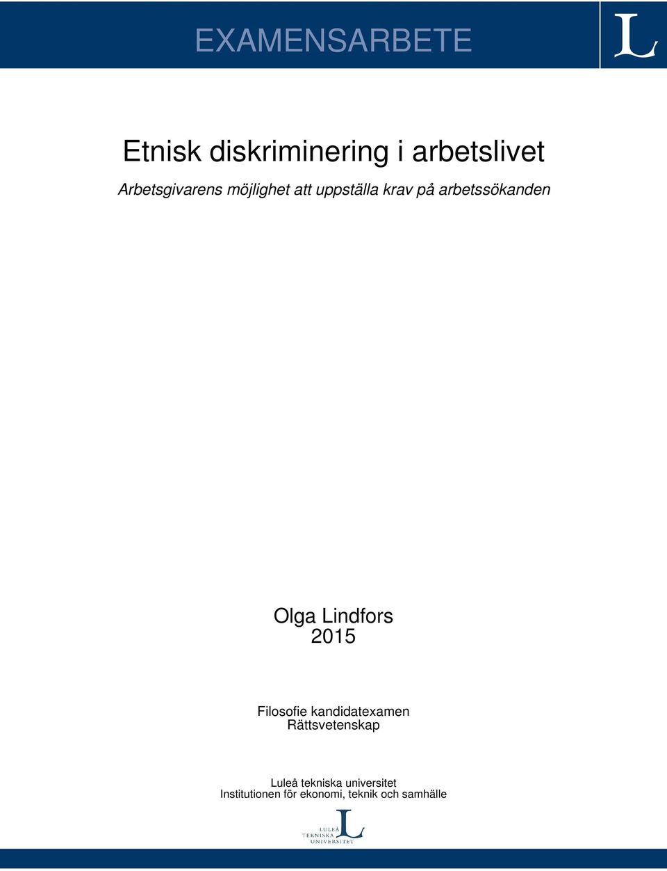 arbetssökanden Olga Lindfors 2015 Filosofie kandidatexamen