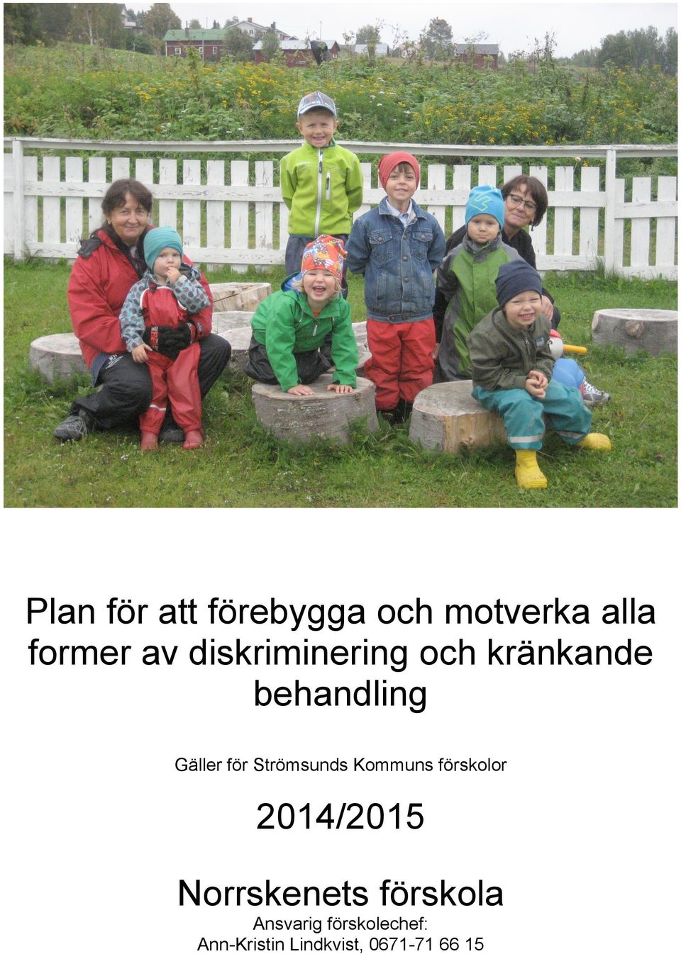 Strömsunds Kommuns förskolor 2014/2015 Norrskenets