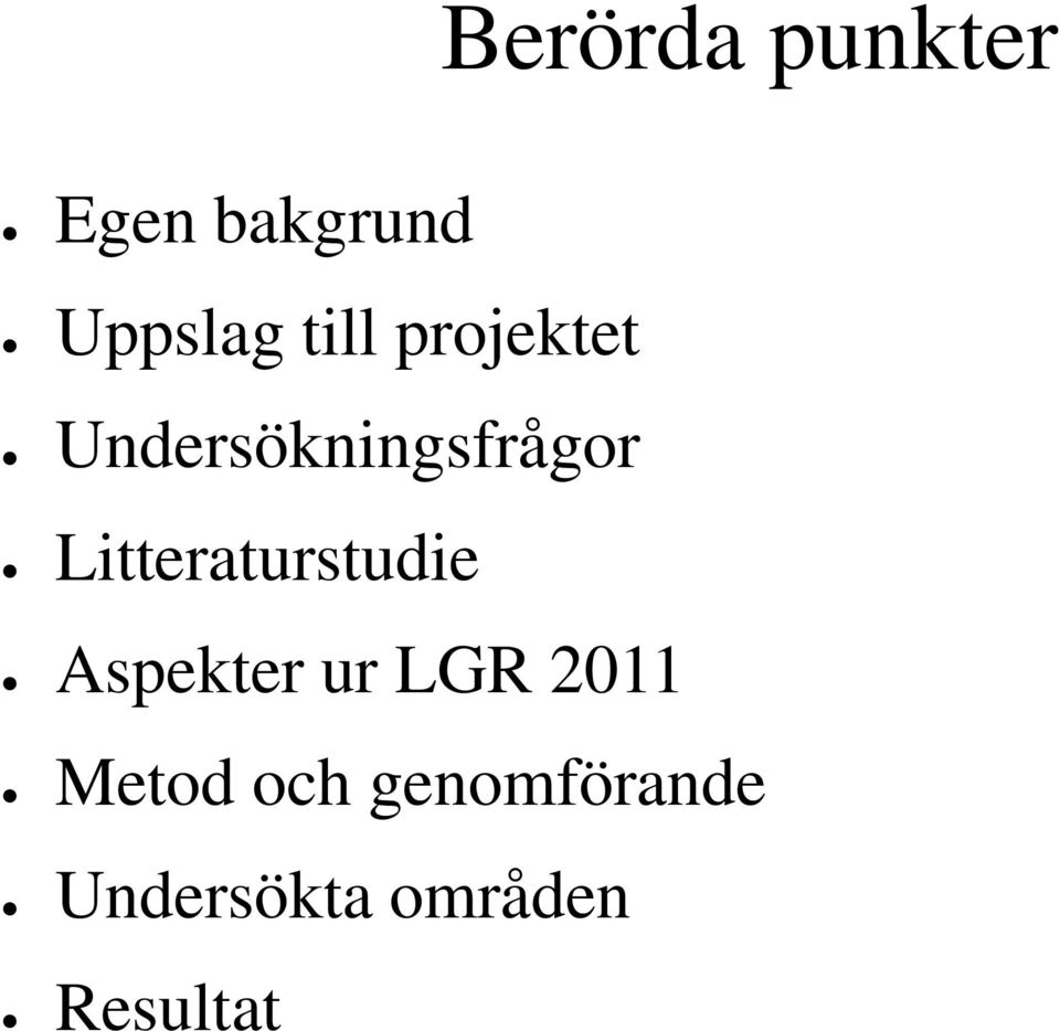 Litteraturstudie Aspekter ur LGR 2011