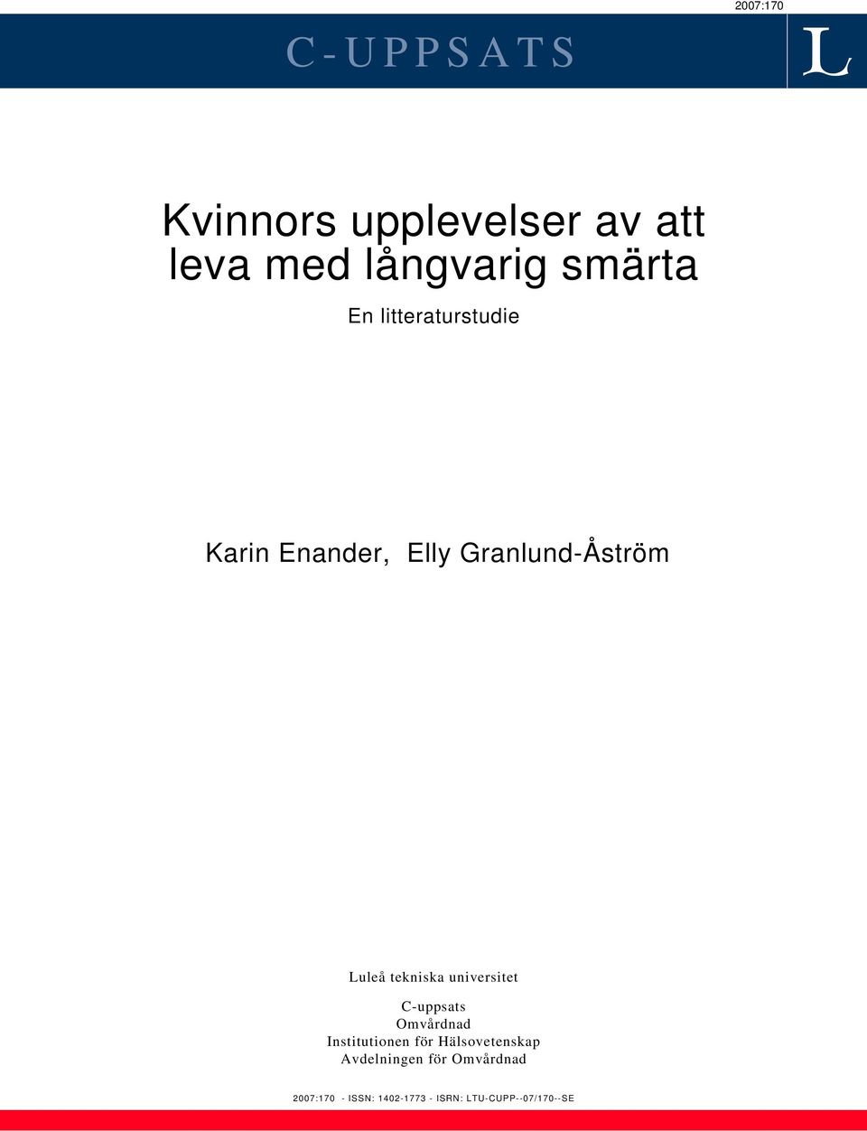 universitet C-uppsats Omvårdnad Institutionen för Hälsovetenskap