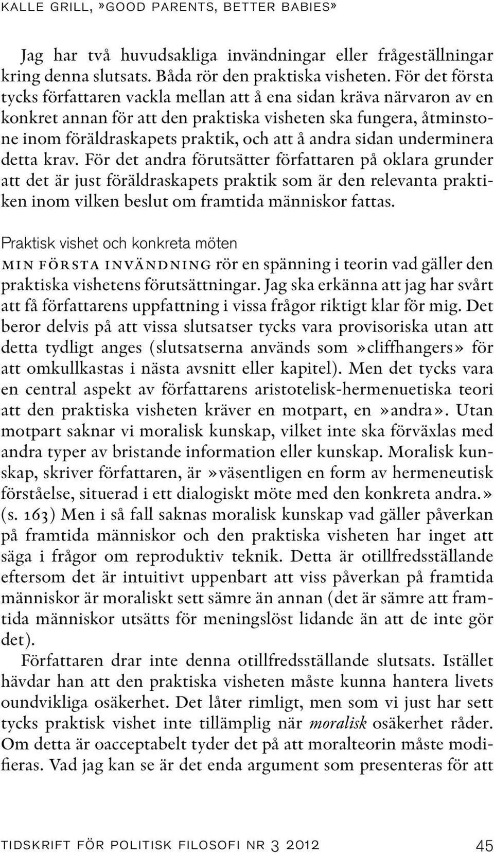 sidan underminera detta krav.