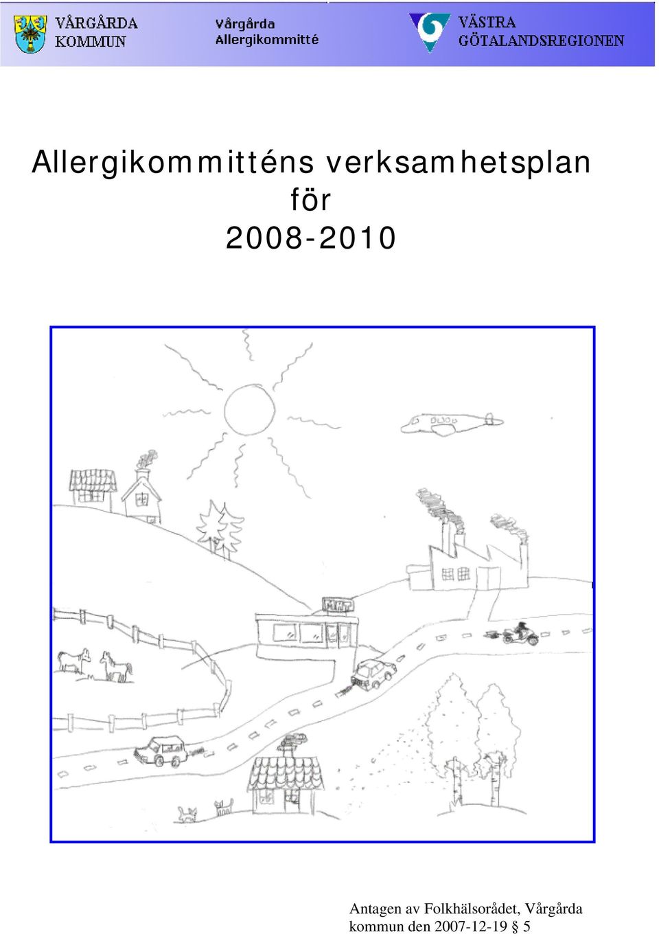 2008-2010 Antagen av