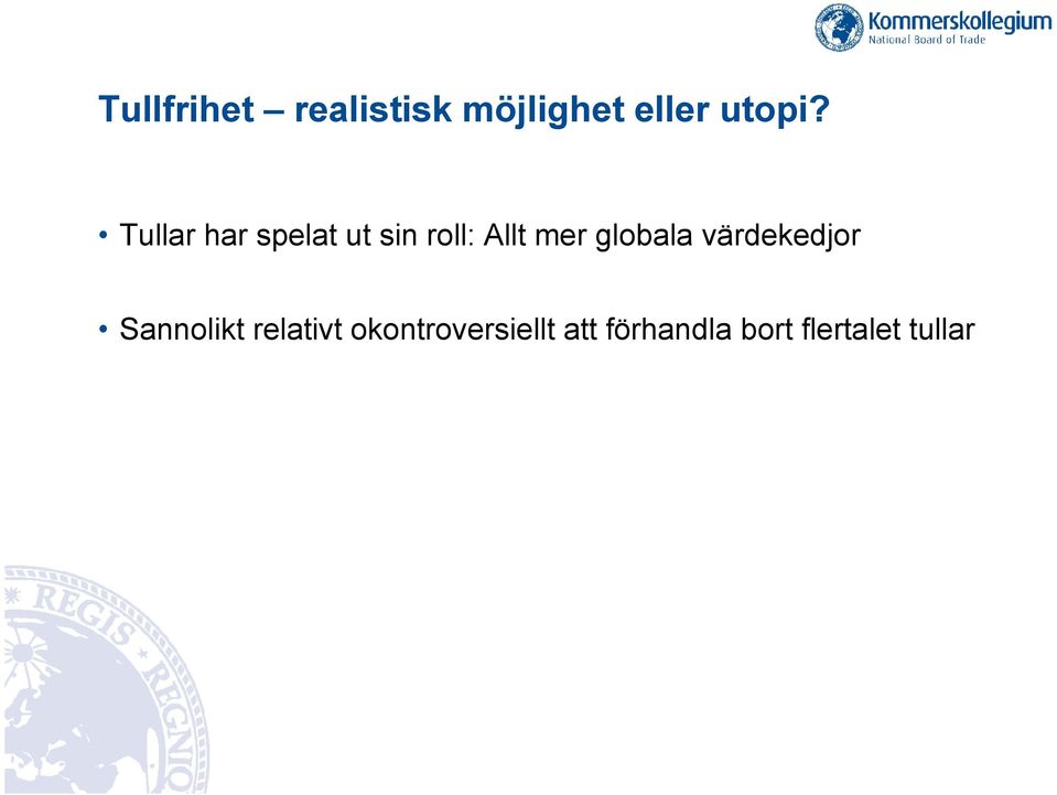 globala värdekedjor Sannolikt relativt