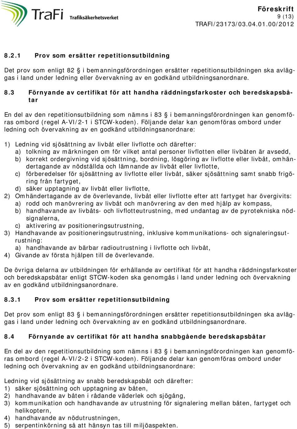 utbildningsanordnare. 8.