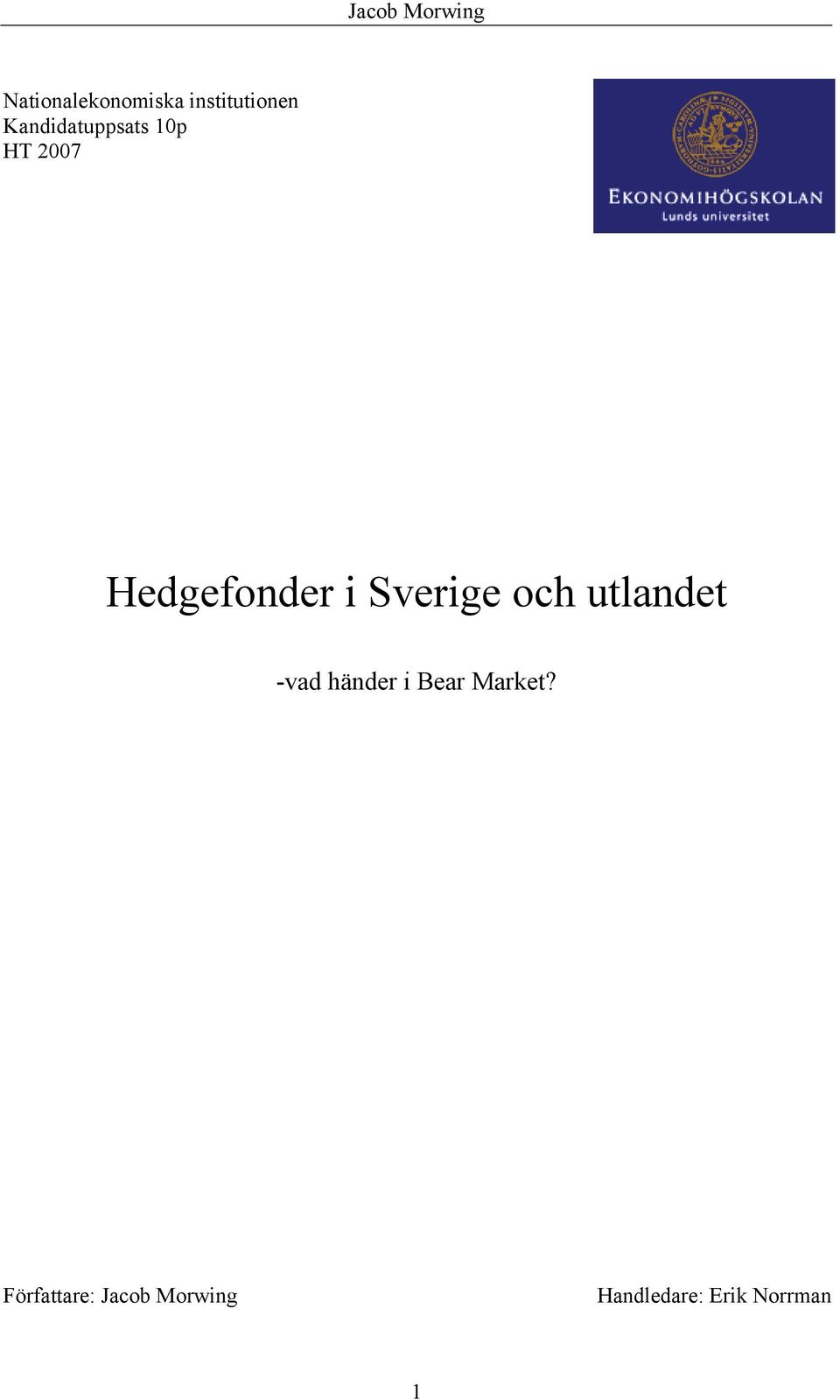 Sverige och utlandet -vad händer i Bear