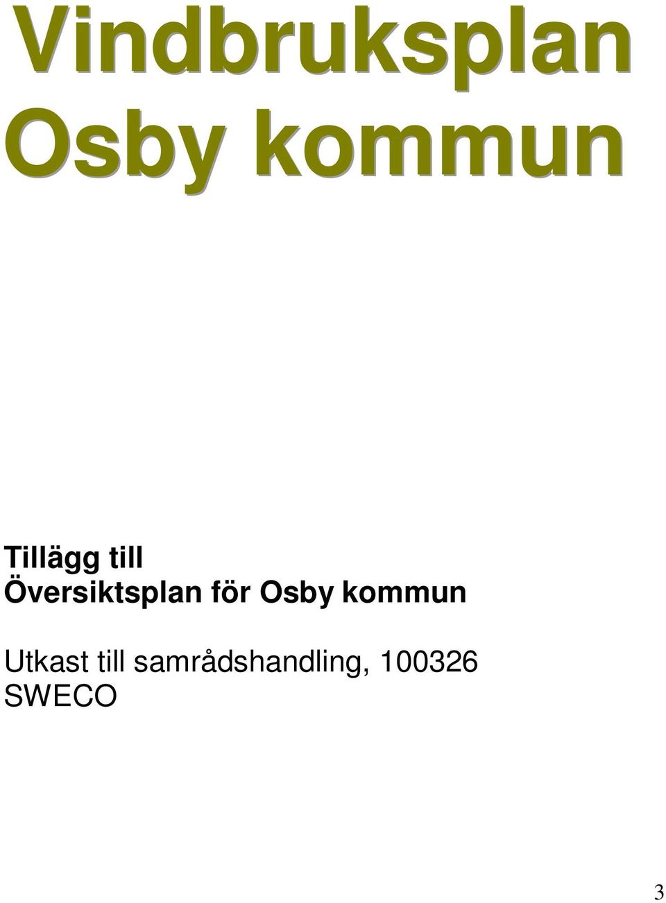 för Osby kommun Utkast till