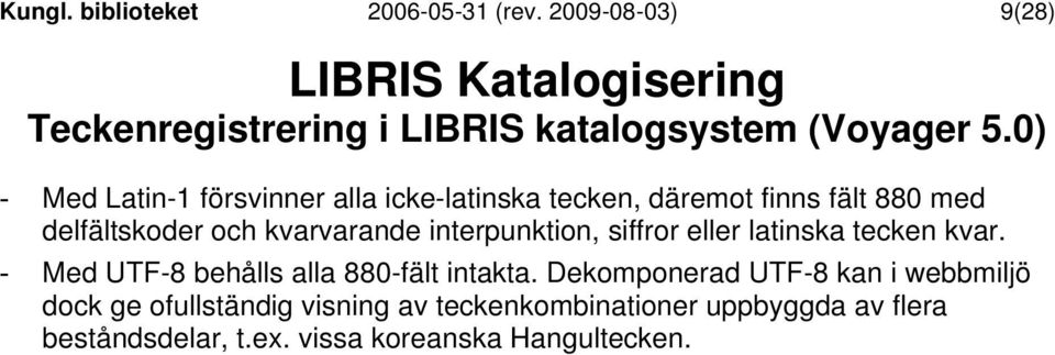 LIBRIS Katalogisering Teckenregistrering i LIBRIS katalogsystem (Voyager  5.0) - PDF Free Download