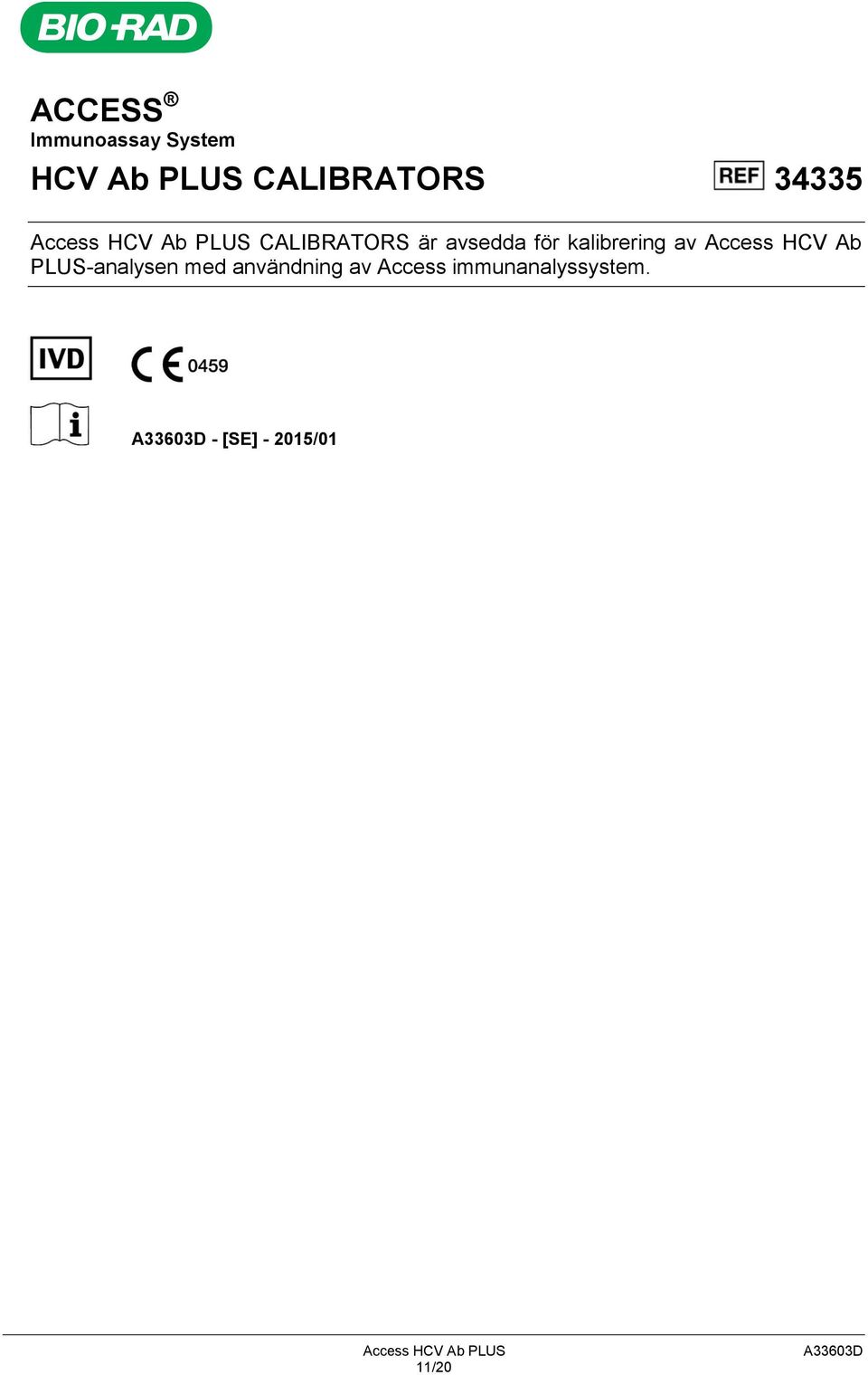 Access HCV Ab PLUS-analysen med användning av Access