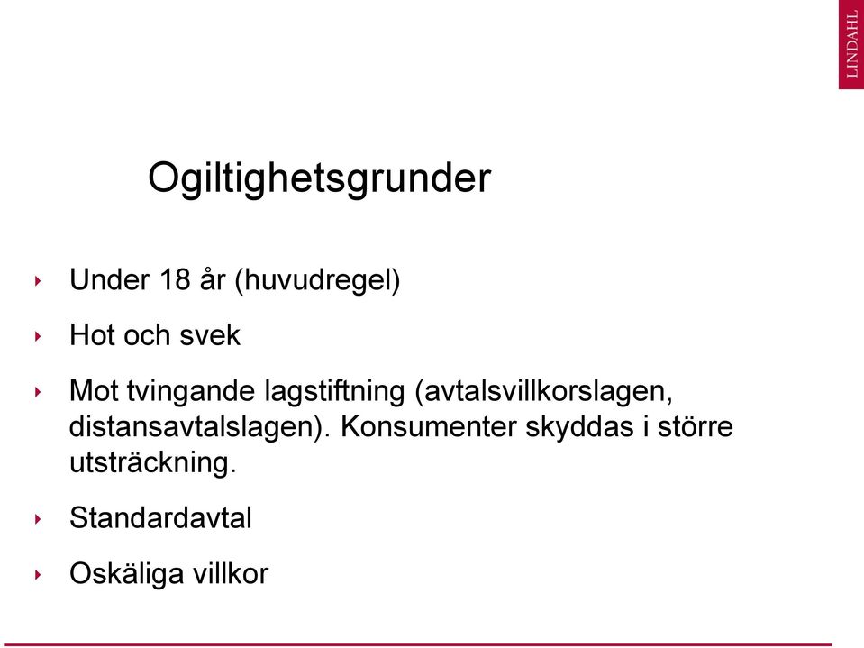 (avtalsvillkorslagen, distansavtalslagen).